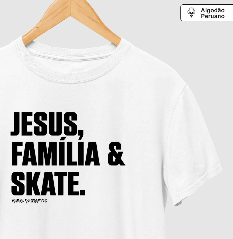 JESUS, FAMÍLIA & SKATE.