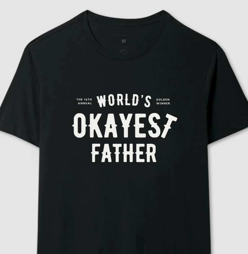 World's Okayest Father