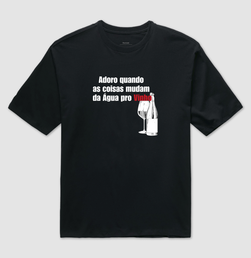 Camiseta Da Água pro Vinho