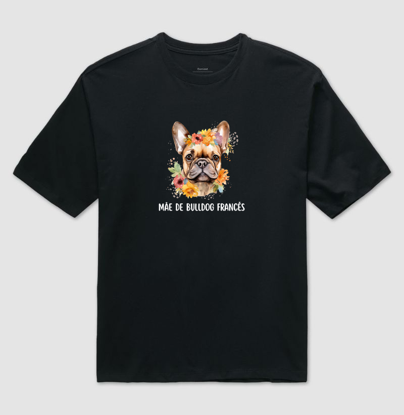Camiseta: Mãe de Bulldog Francês