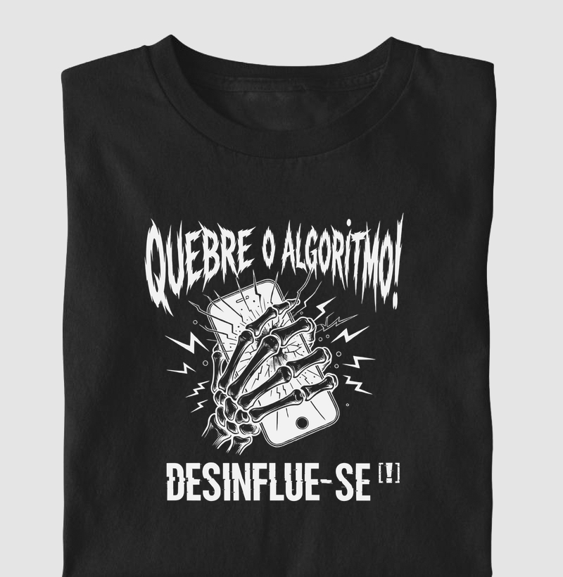 QUEBRE O ALGORITIMO! DESINFLUE-SE[!]