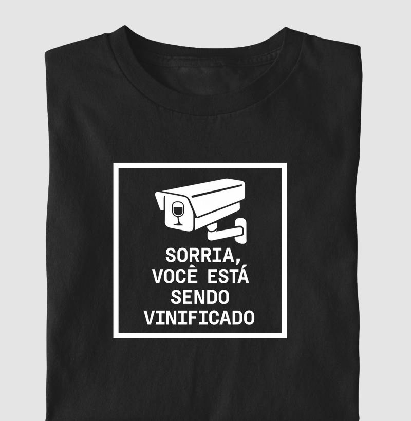 Camiseta Sorria, você esta sendo vinificado