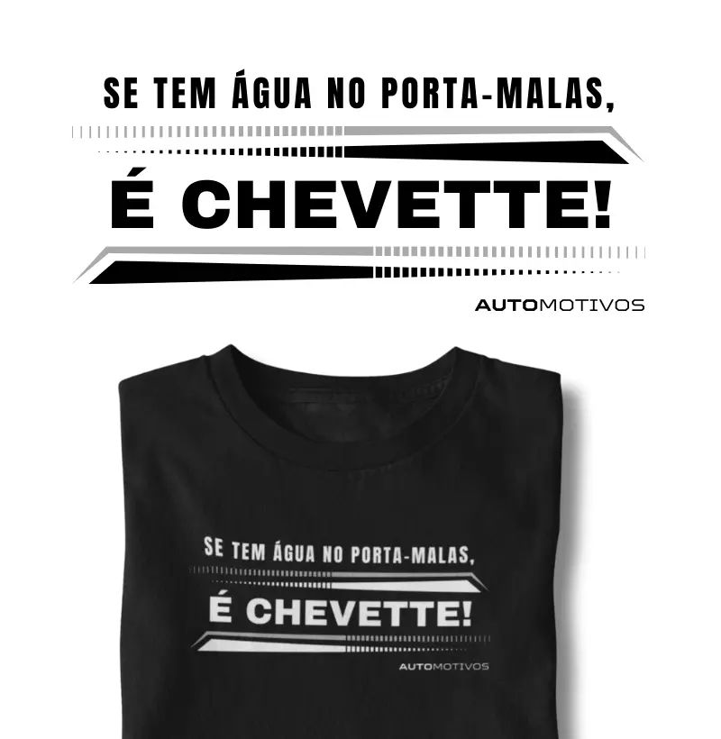 Se Entrar Água no Porta-Malas, é Chevette! 