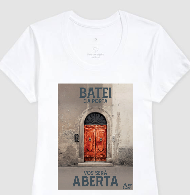 Camiseta Batei e a porta vos será aberta