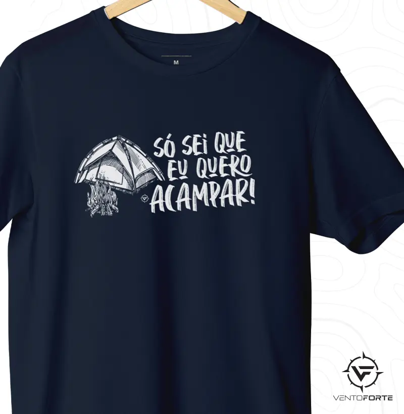 Só sei que eu quero acampar