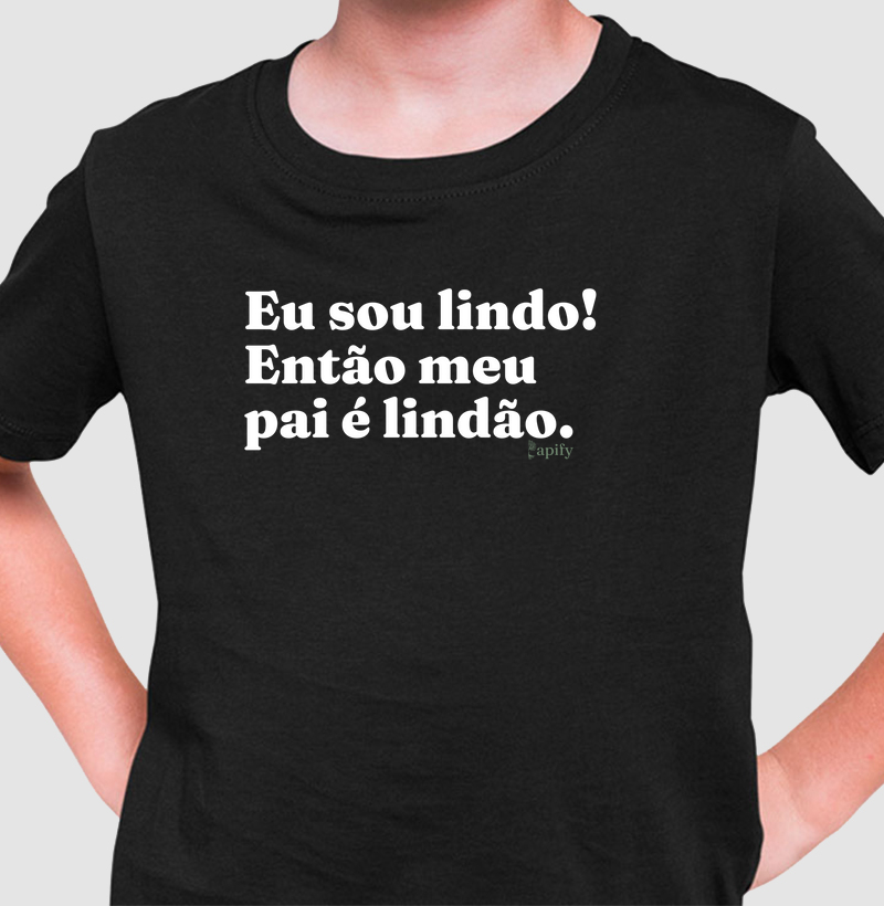 Eu sou lindo, então meu pai é lindão