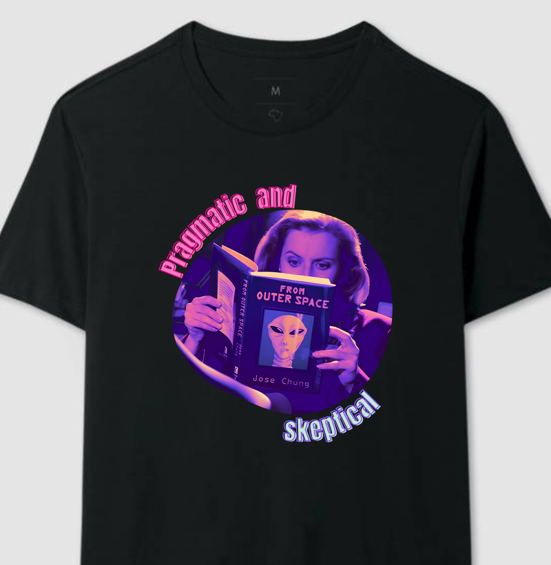 Pragmatic and Skeptical – Camiseta Inspirada em Arquivo X
