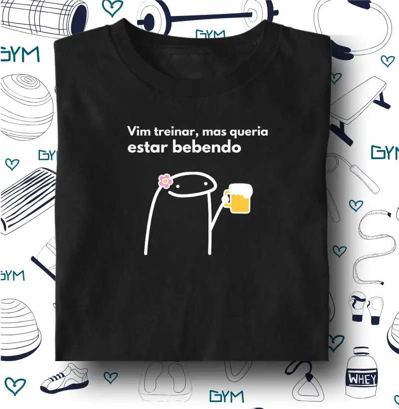 Vim Treinar Mas Queria Estar Bebendo FEM