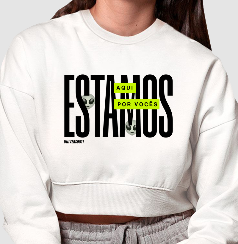 Estamos aqui por vocês