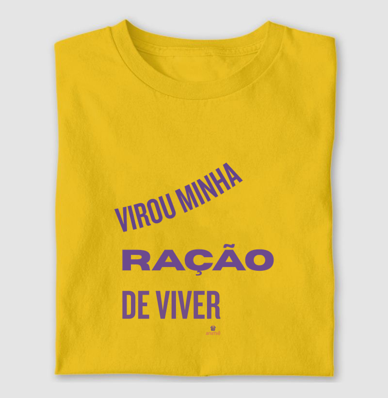 Virou minha ração de viver
