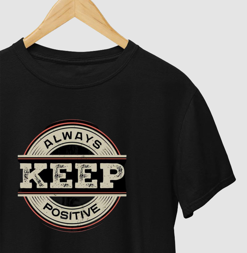 Camiseta Mantenha Sempre Positivo