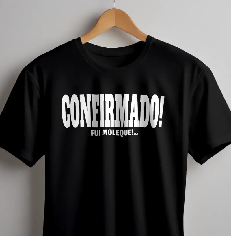 Confirmado! Fui Moleque