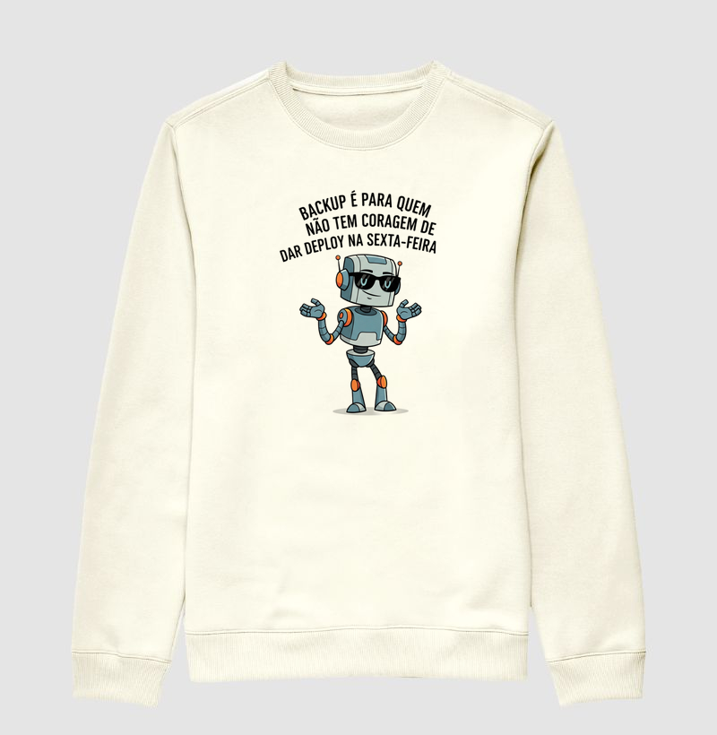 Backup é para quem não tem coragem de dar deploy na sexta
