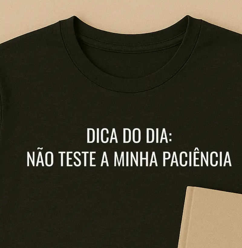 Não teste a minha paciência