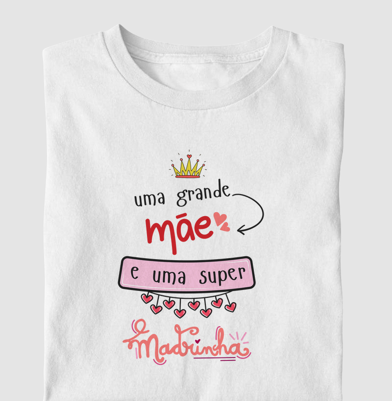 055A | Camiseta Grande mãe super madrinha...Presente para madrinha