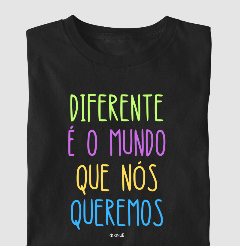 Diferente é o mundo que nós queremos