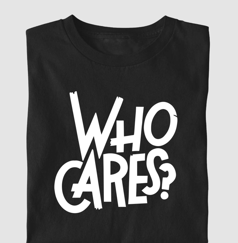 Who Cares?