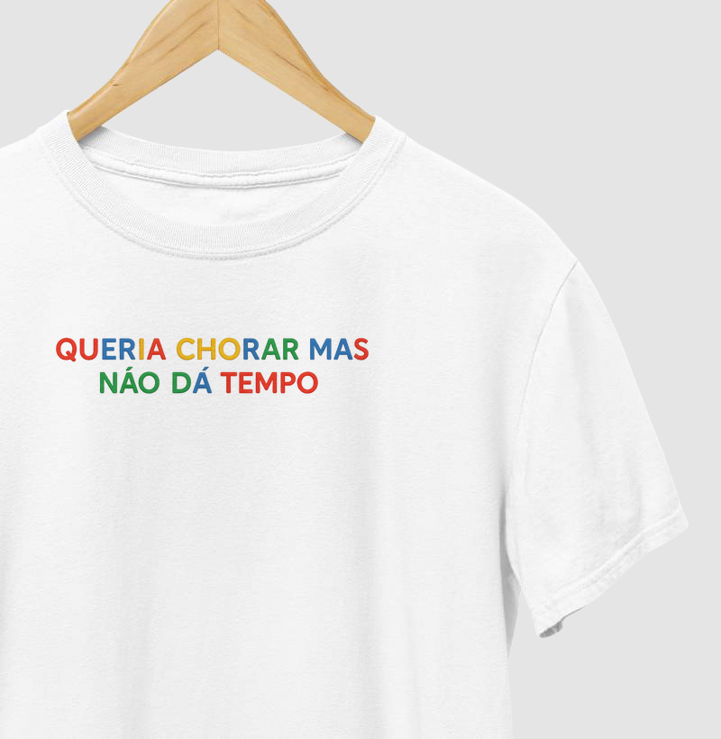 Queria chorar mas não dá tempo (Cores Google)