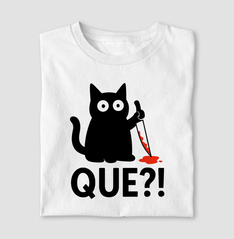 QUE?!