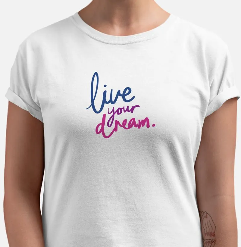 Live your dream