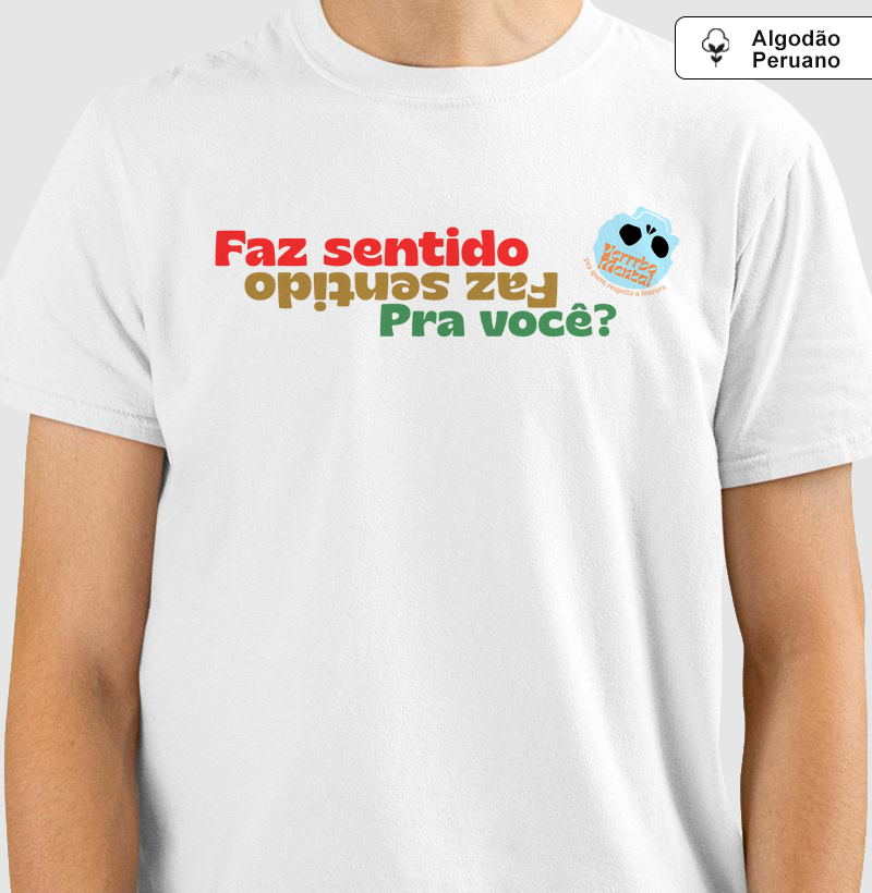 Camiseta Faz sentido pra você