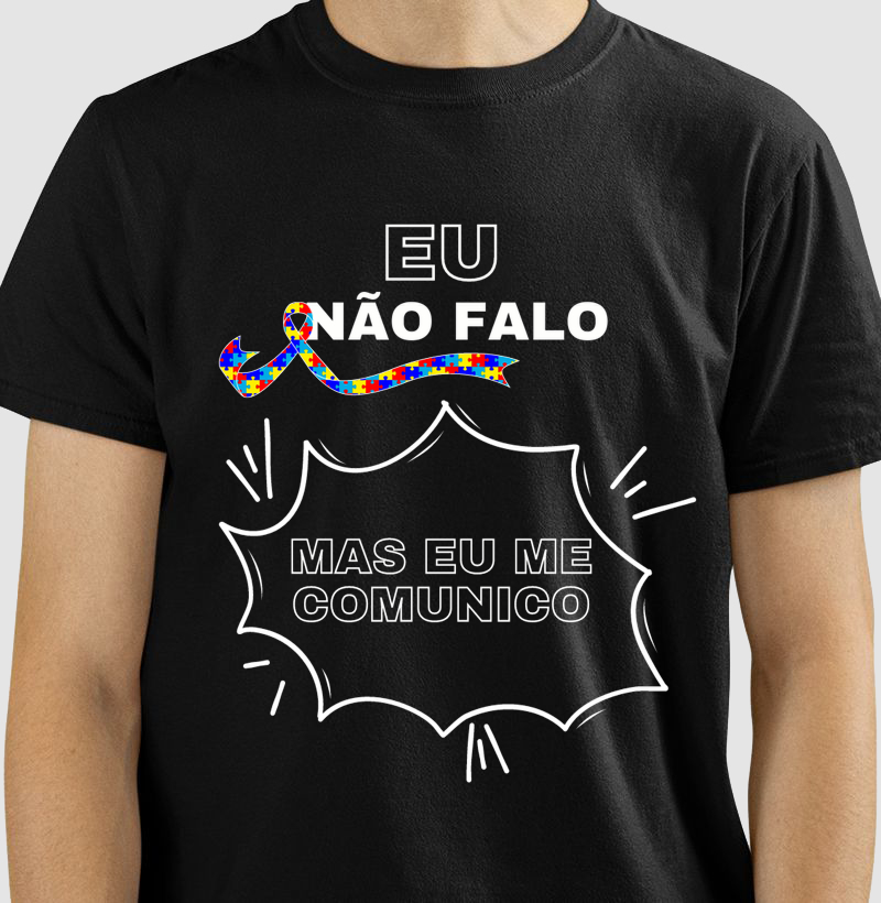 Camiseta - Eu não falo, mas me comunico