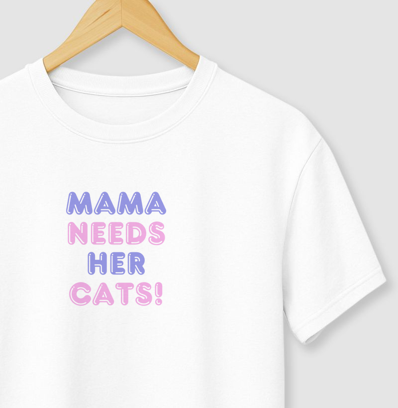 Mama needs her cats