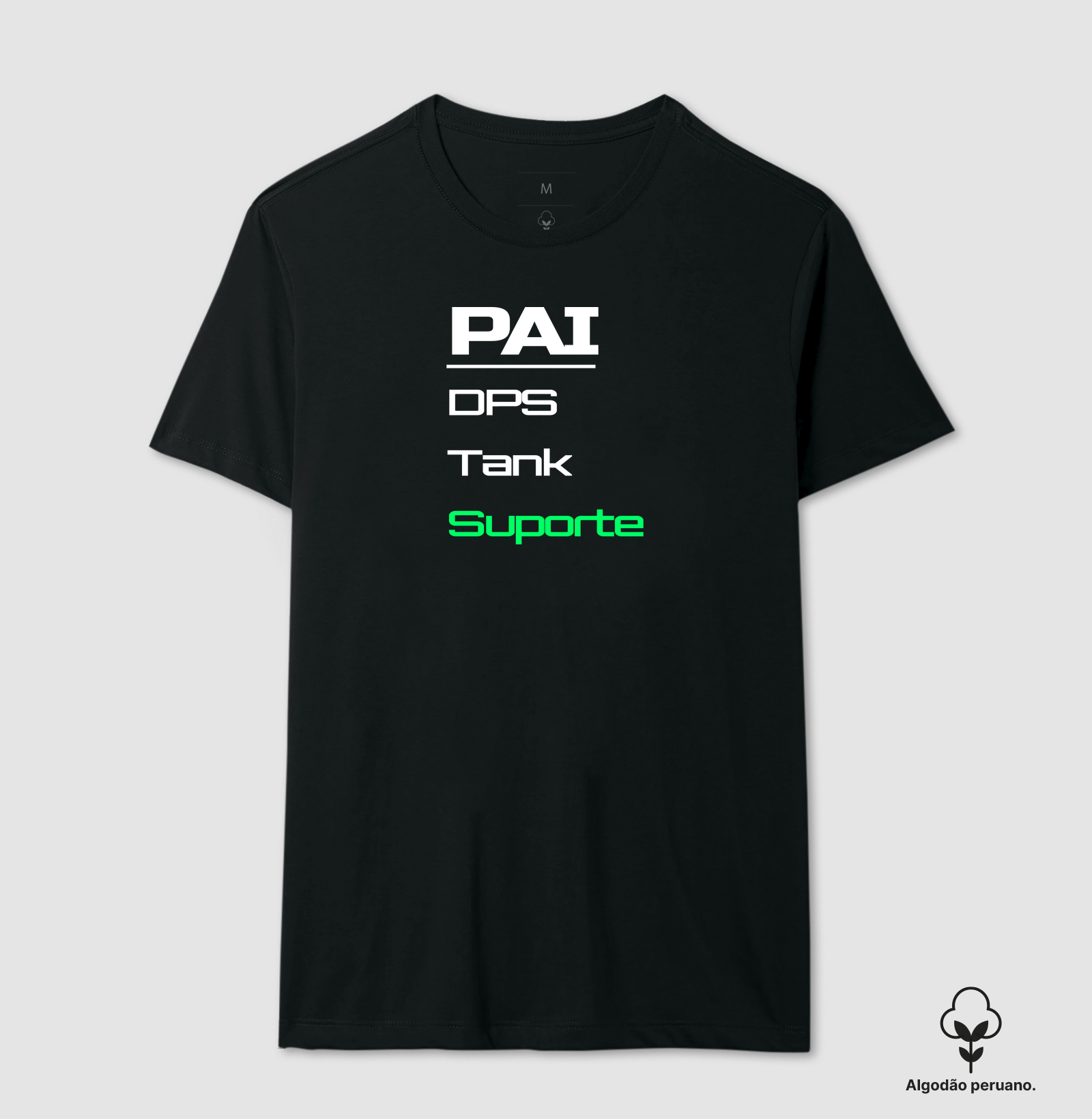 Camiseta Gamer Pai – DPS, Tank, Suporte: Ele Faz Tudo