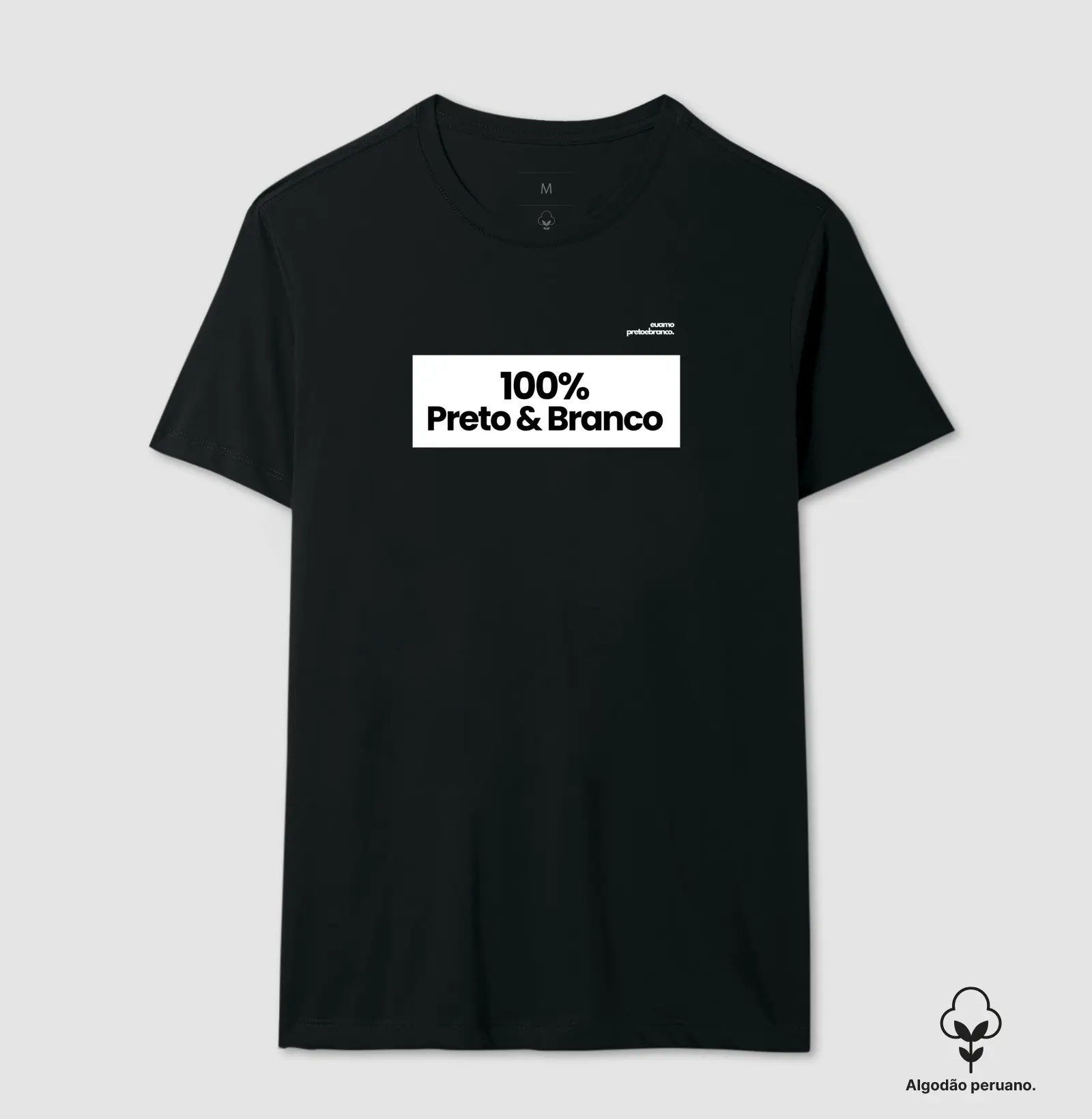 100% preto e branco.