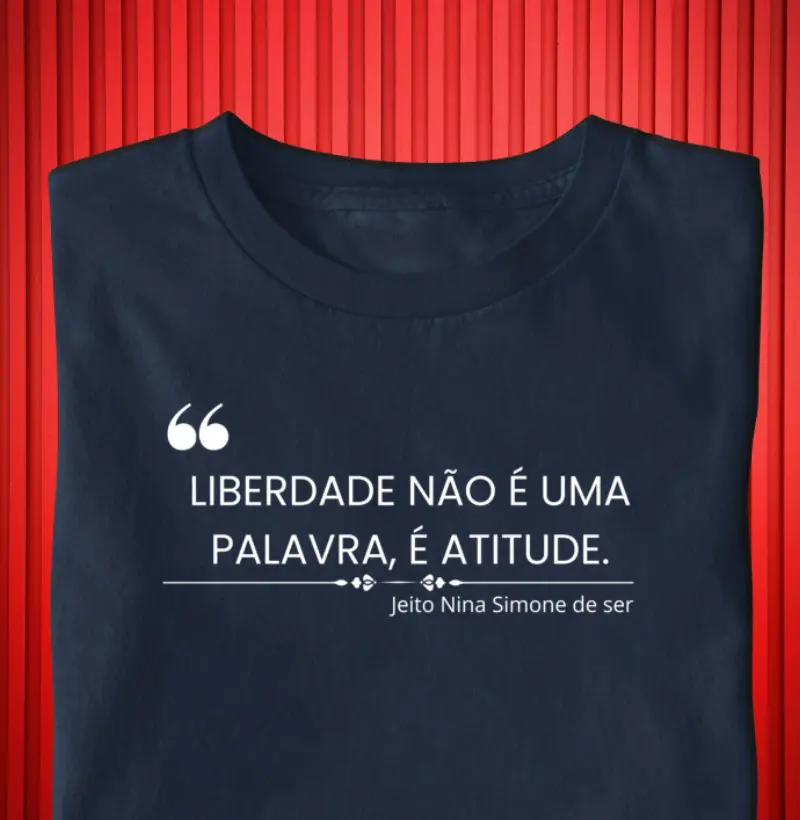 Liberdade não é uma palavra, é atitude.