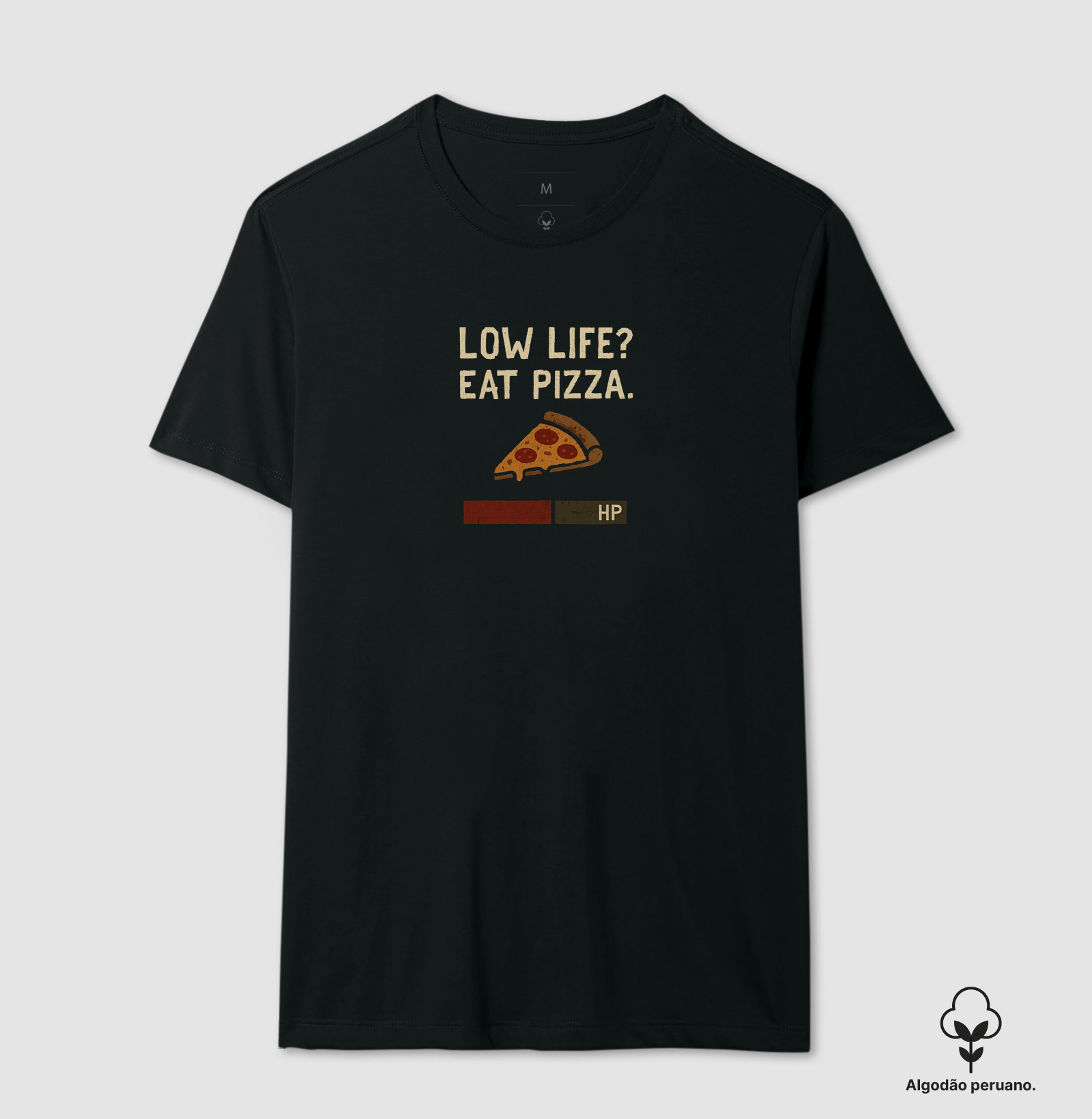 Camiseta Gamer “Low Life? Eat Pizza.” – Versão Survival Drop | ManaMoney