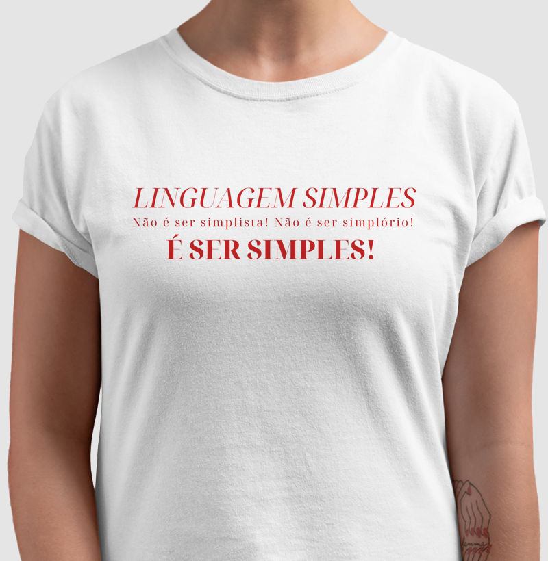 Linguagem Simples - não é ser simplista, não é ser simplório