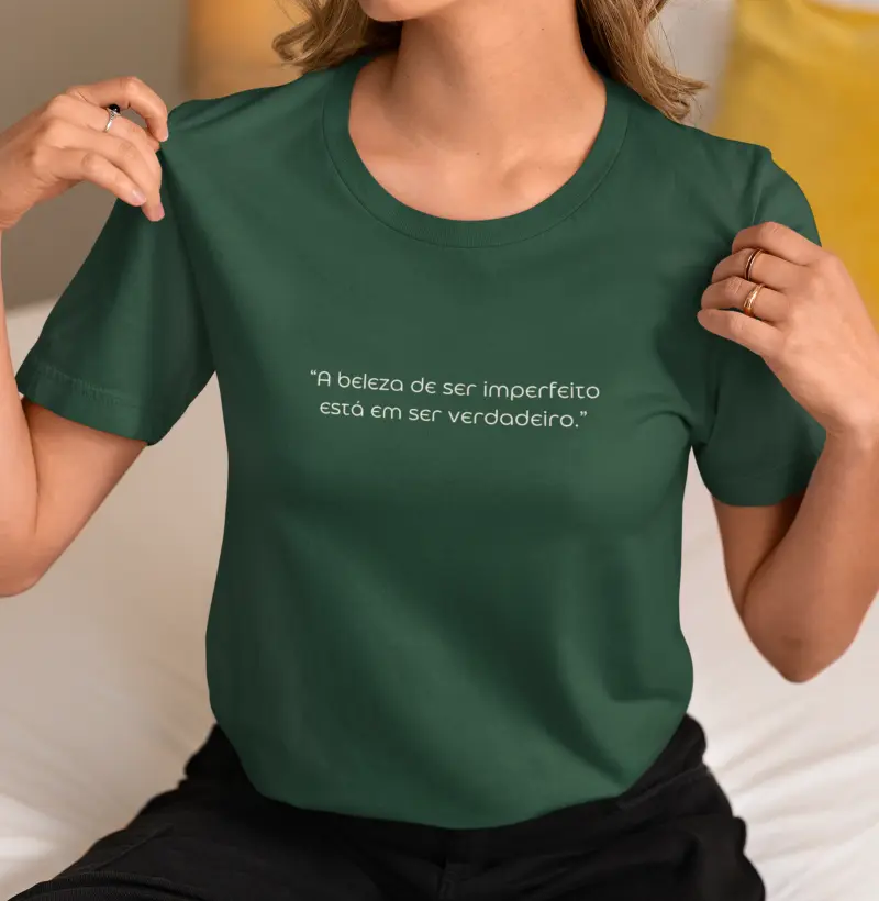 Camiseta - A beleza de ser imperfeito
