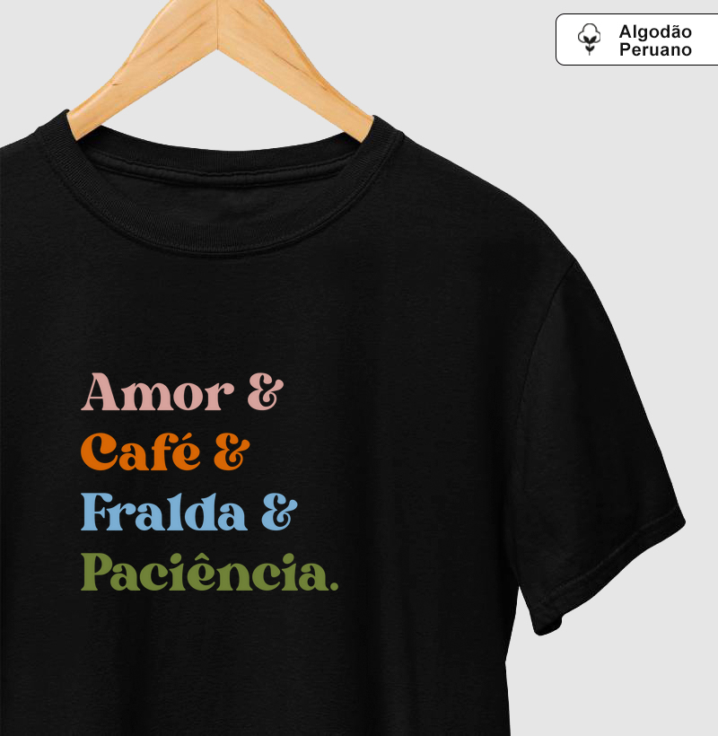 Amor & Café & Fralda & Paciência