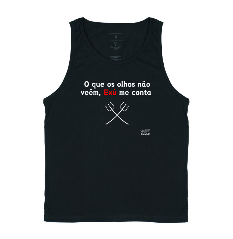 O que os olhos não veêm, exú me conta.