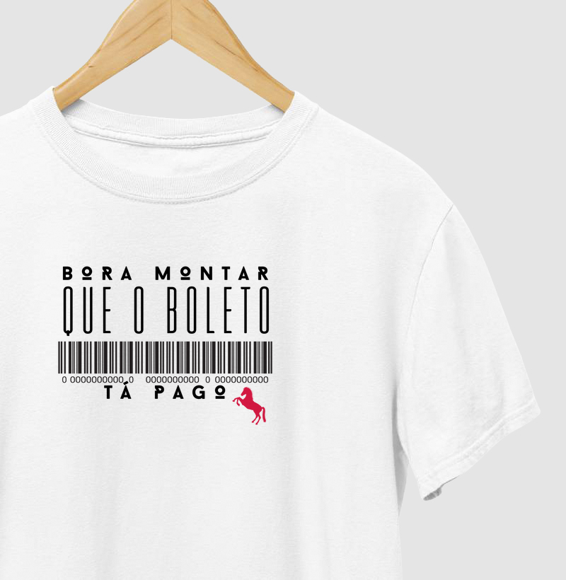 CAMISA BORA MONTAR QUE BOLETO TA PAGO