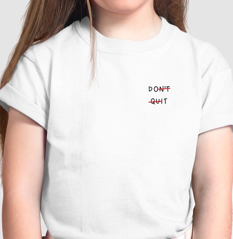 DON'T QUIT DO IT