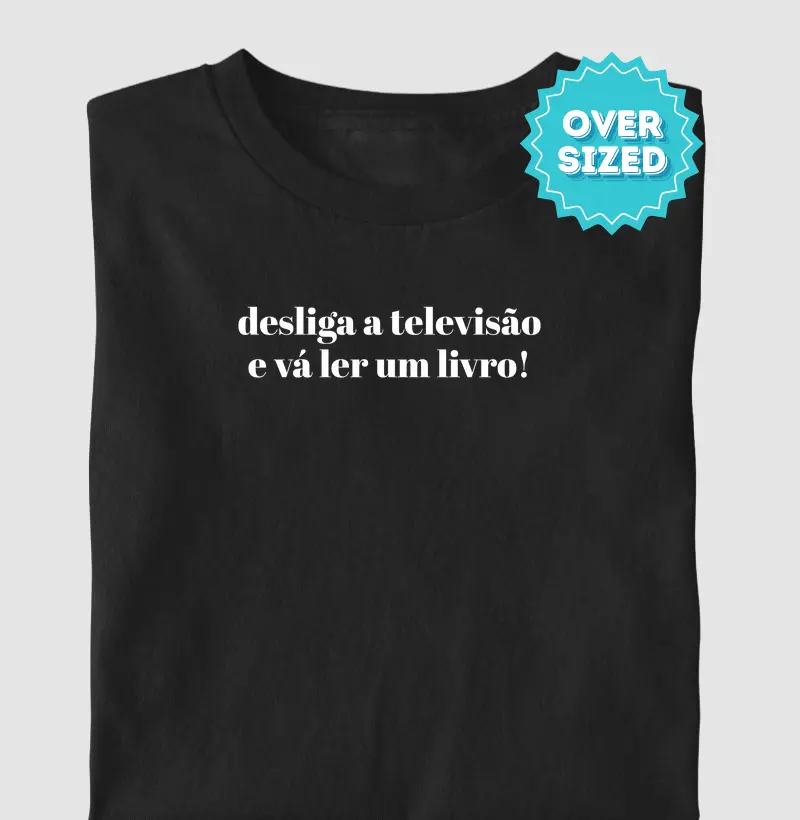 Desliga a televisão e vá ler um livro! (Oversized)