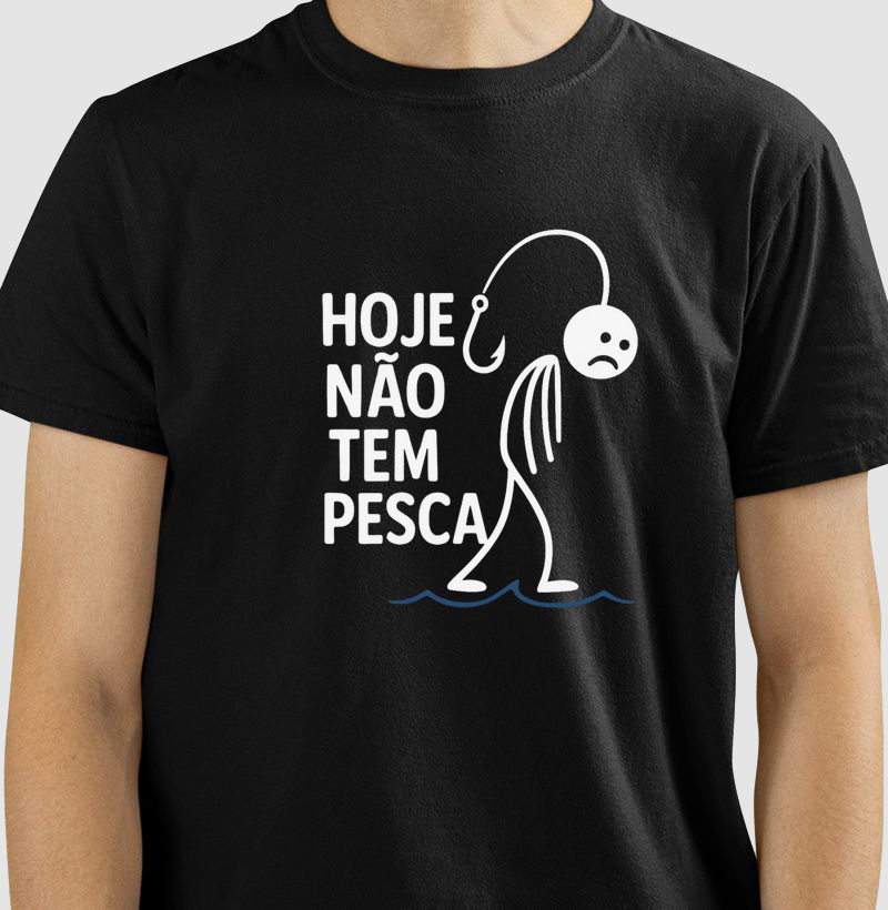HOJE NÃO TEM PESCA