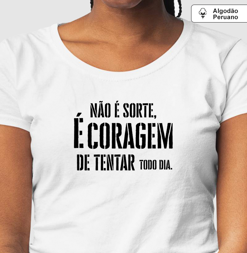 Não e sorte, é coragem