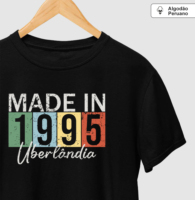 Made In 1995 - Uberlândia - (💥 Personalizamos ano e cidade | Chame no WhatsApp)