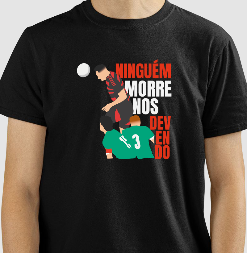 Ninguém morre nos devendo