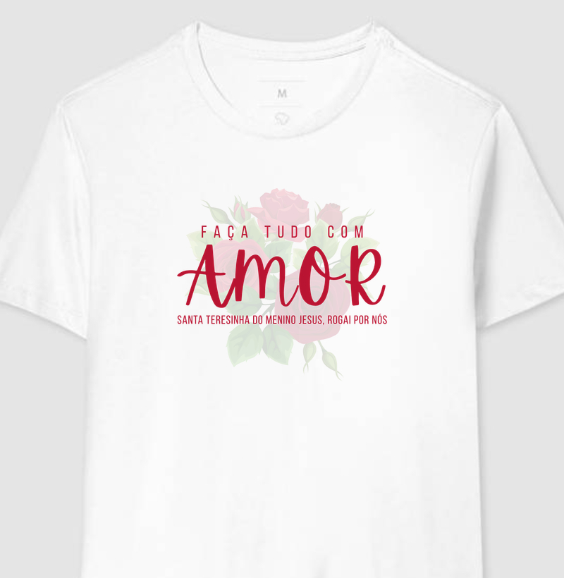 Camiseta "Faça tudo com Amor" Santa Teresa em Algodão