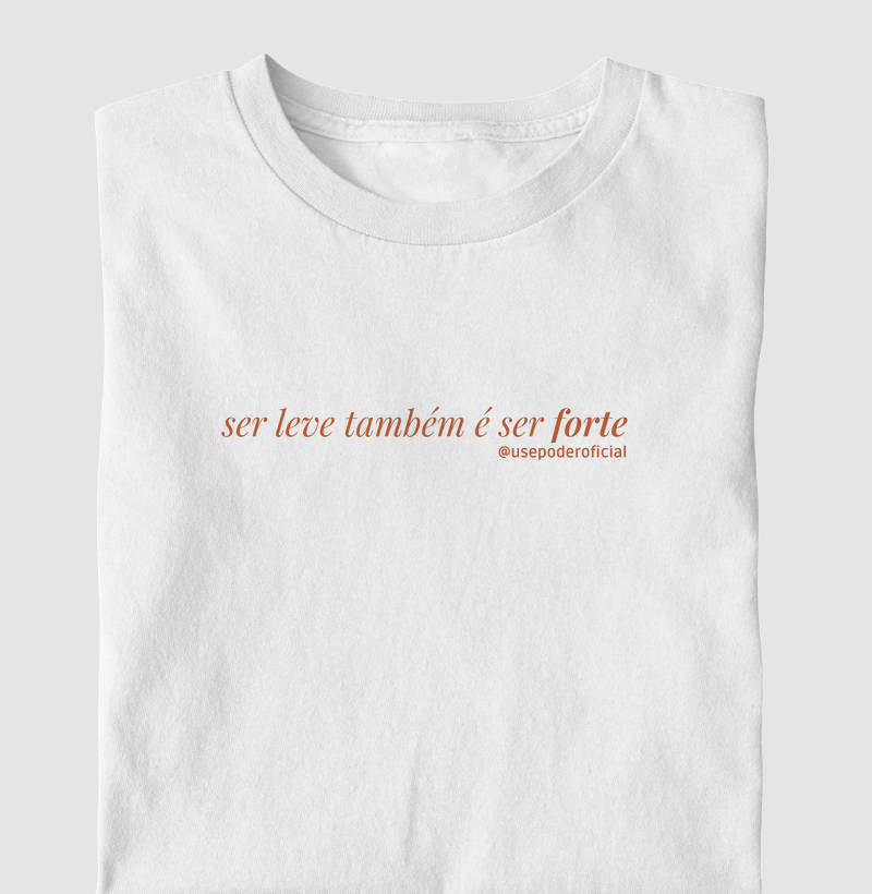 Ser leve também é ser forte