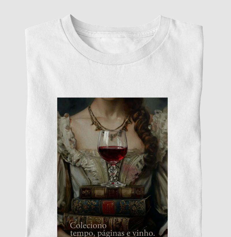 Coleciono tempo, páginas e vinho.