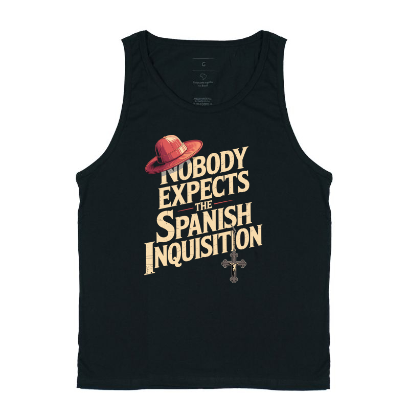 Nobody expects the Spanish Inquisition