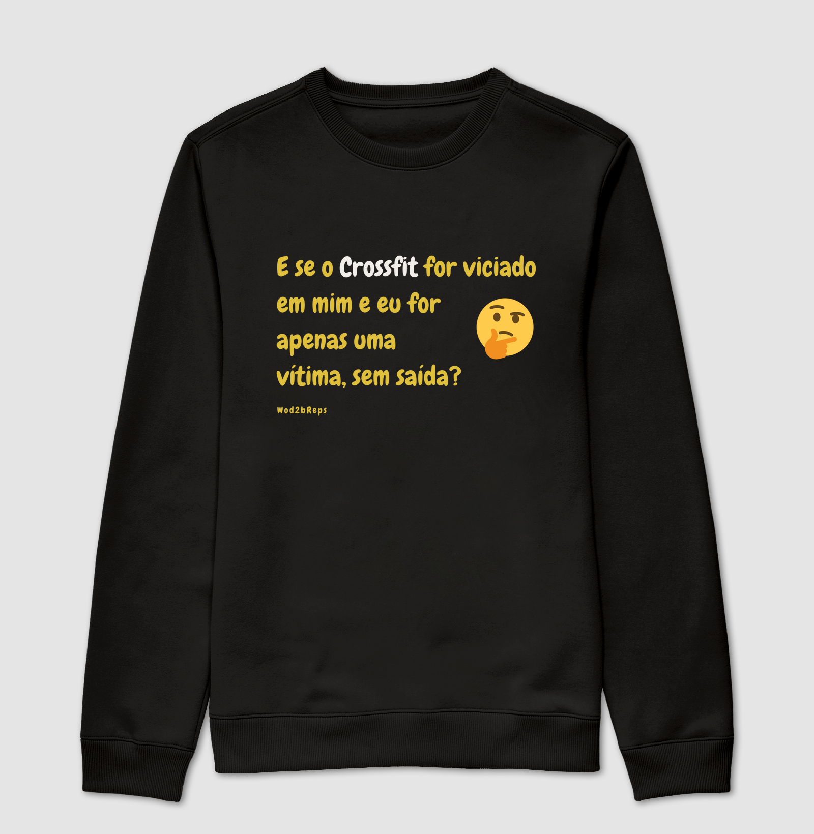 Camisetas_E se o crossfit for viciado em mim?