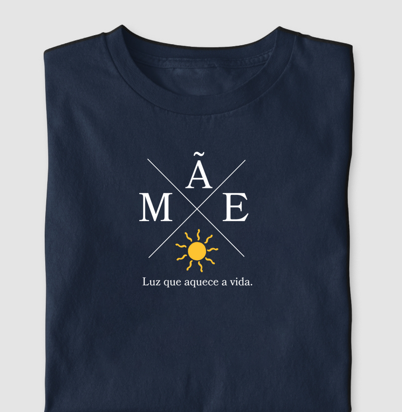 Mãe, luz que aquece a vida!