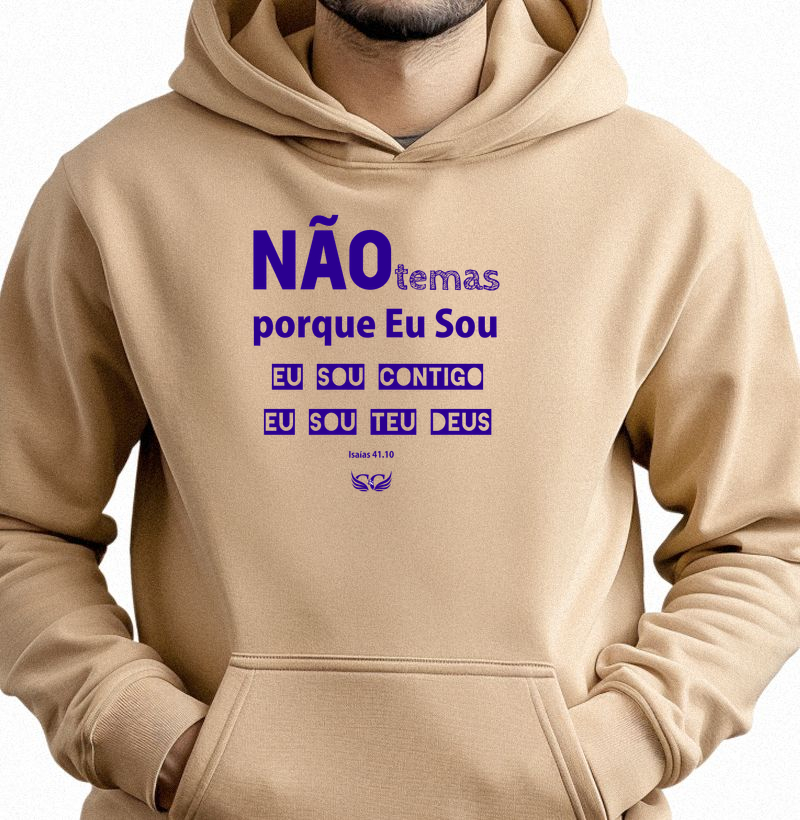 Hoodie Moletom Não temas porque Eu Sou contigo. Isaías 41.10