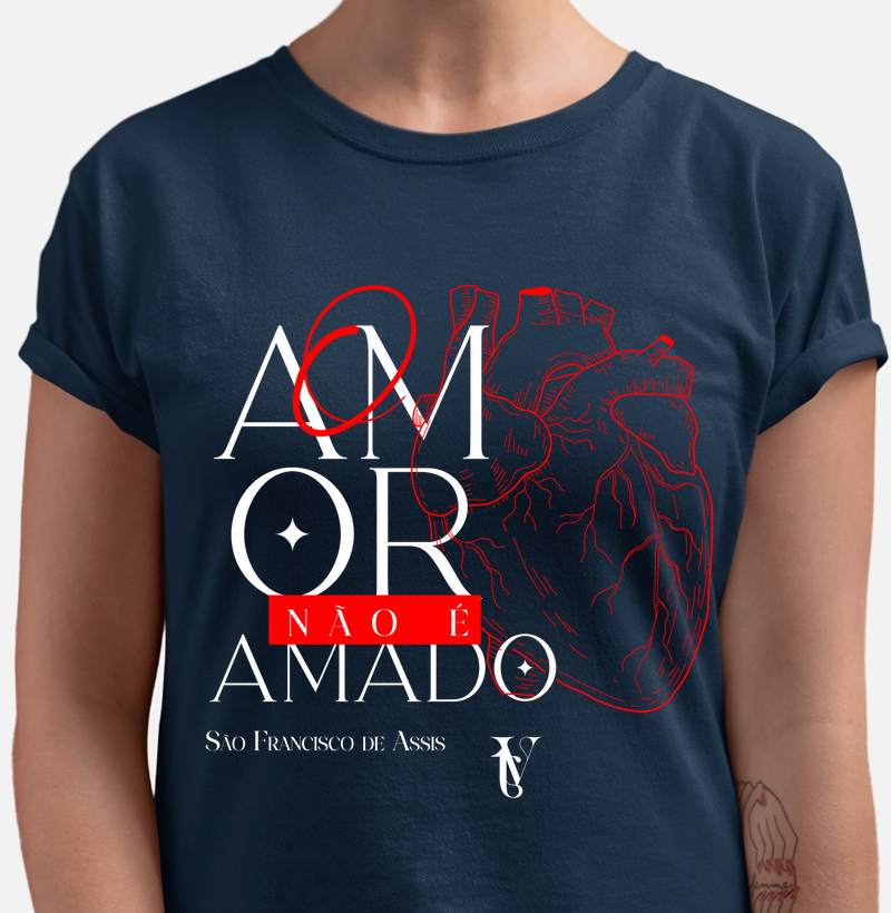 Camiseta O Amor não é amado 2